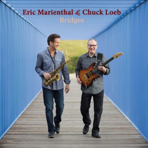 Eric Marienthal y Chuck Loeb Bridges